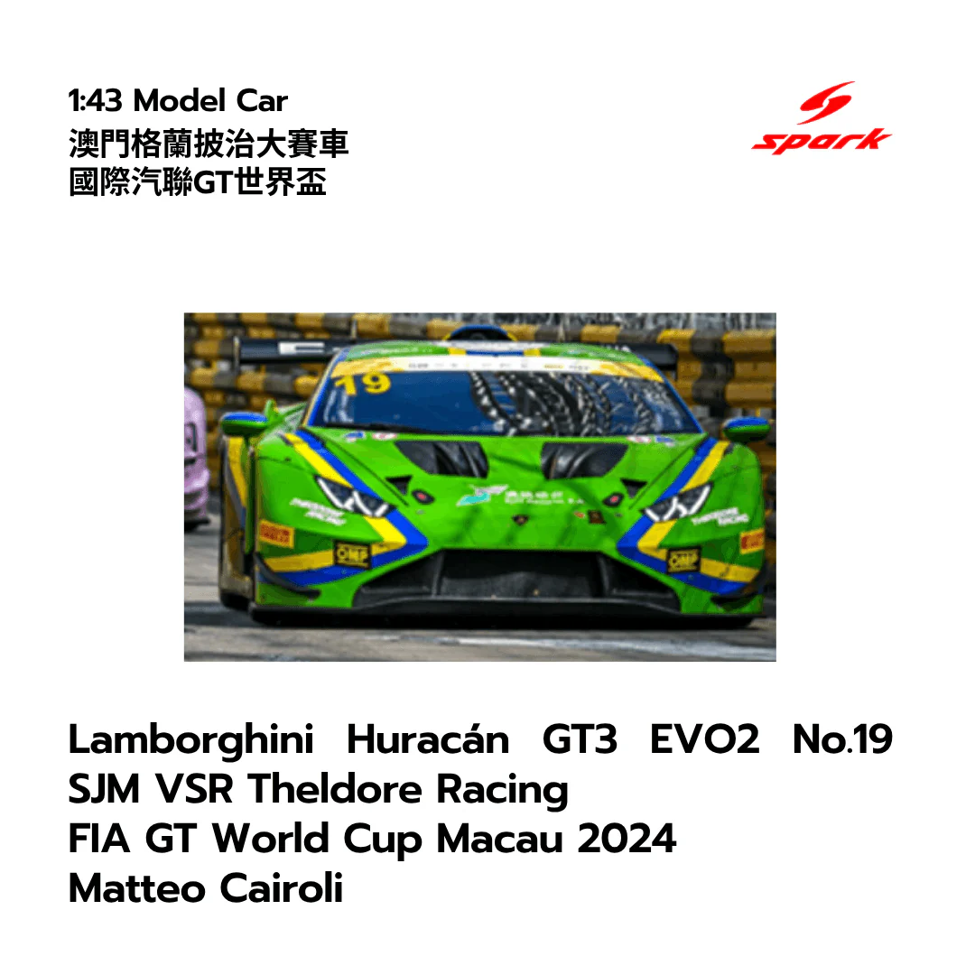 Lamborghini Huracán GT3 EVO2 No.19 SJM VSR Theodore Racing FIA GT World Cup Macau 2024 Matteo Cairoli - 1:43 Spark Model Car