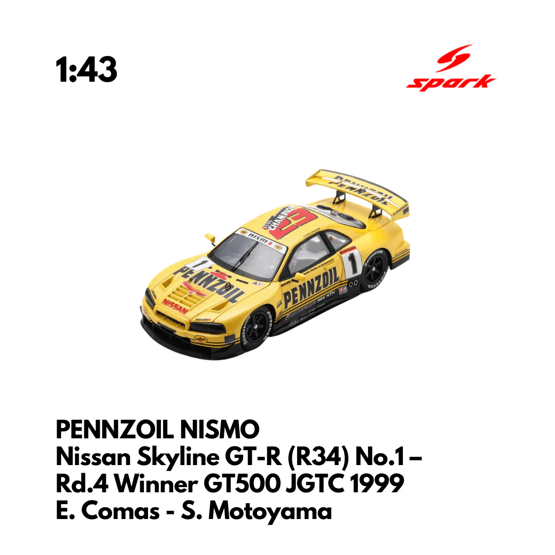 PENNZOIL NISMO Nissan Skyline GT-R (R34) No.1 – Rd.4 Winner GT500 JGTC 1999 E. Comas - S. Motoyama - Spark 1:43 Model Car